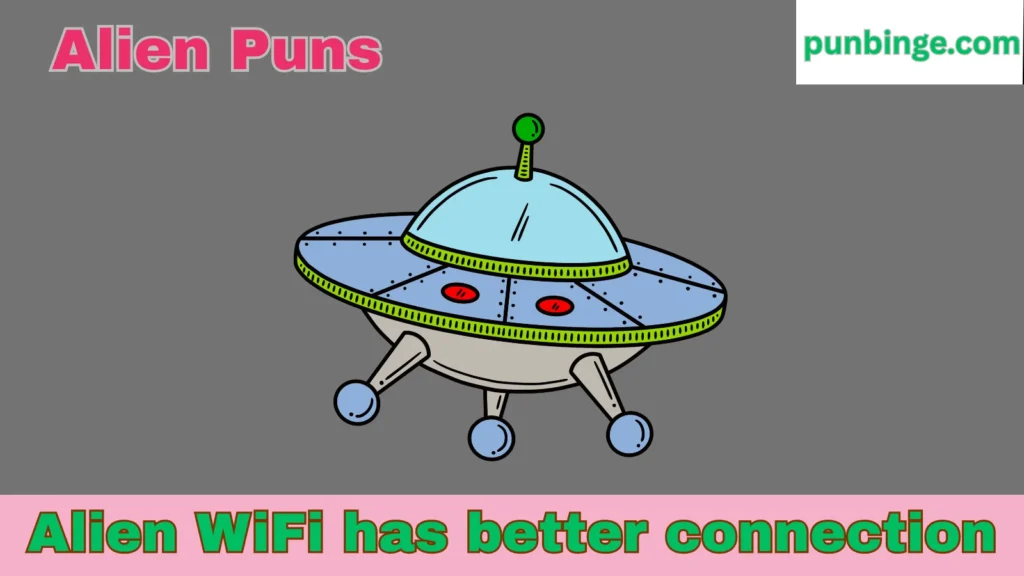 Alien Puns