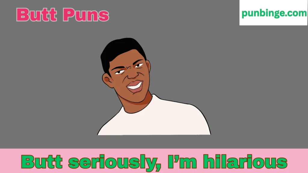 Butt Puns