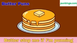 Butter Puns