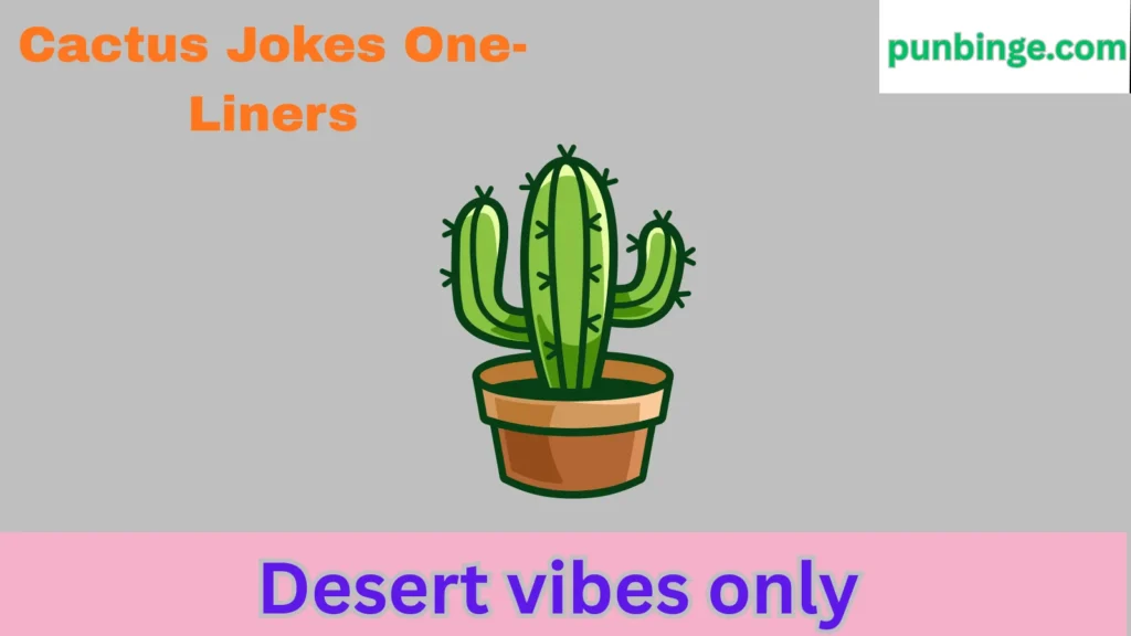 Cactus Jokes One-Liners