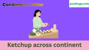 Condiment Jokes