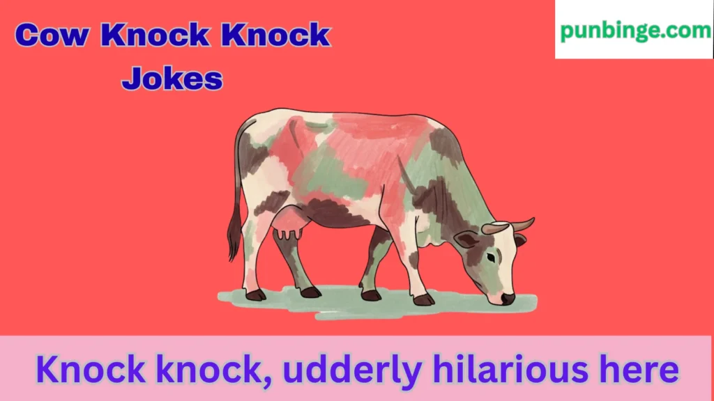 Cow Knock Knock Jokes