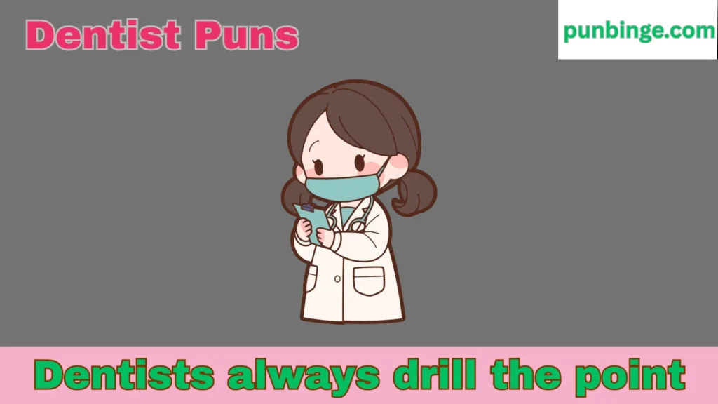 Dentist Puns