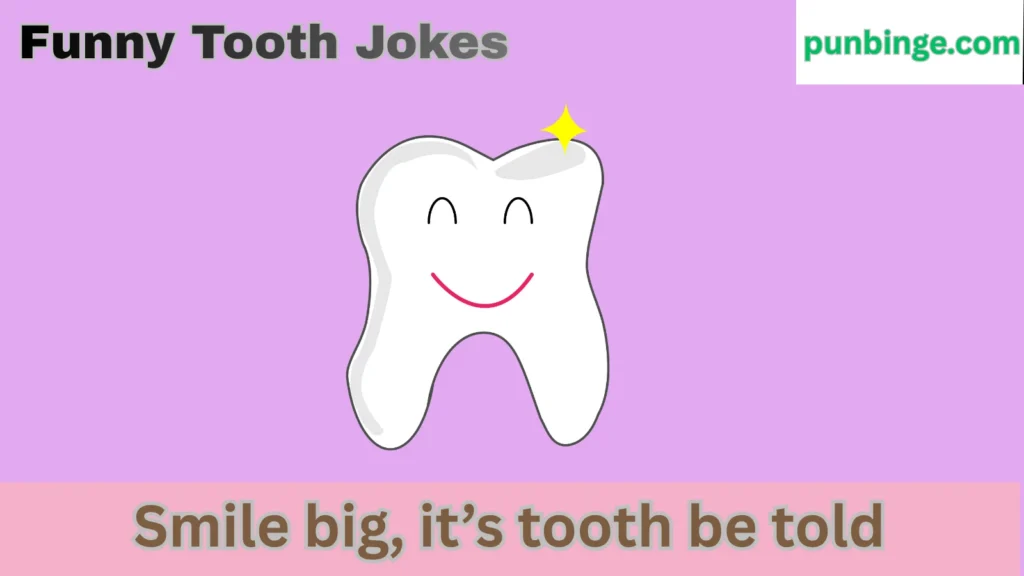 Funny Tooth Jokes