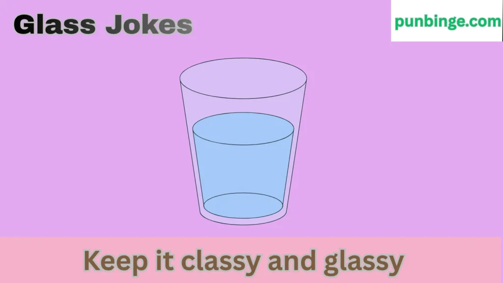Glass Jokes