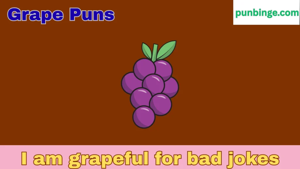 Grape Puns