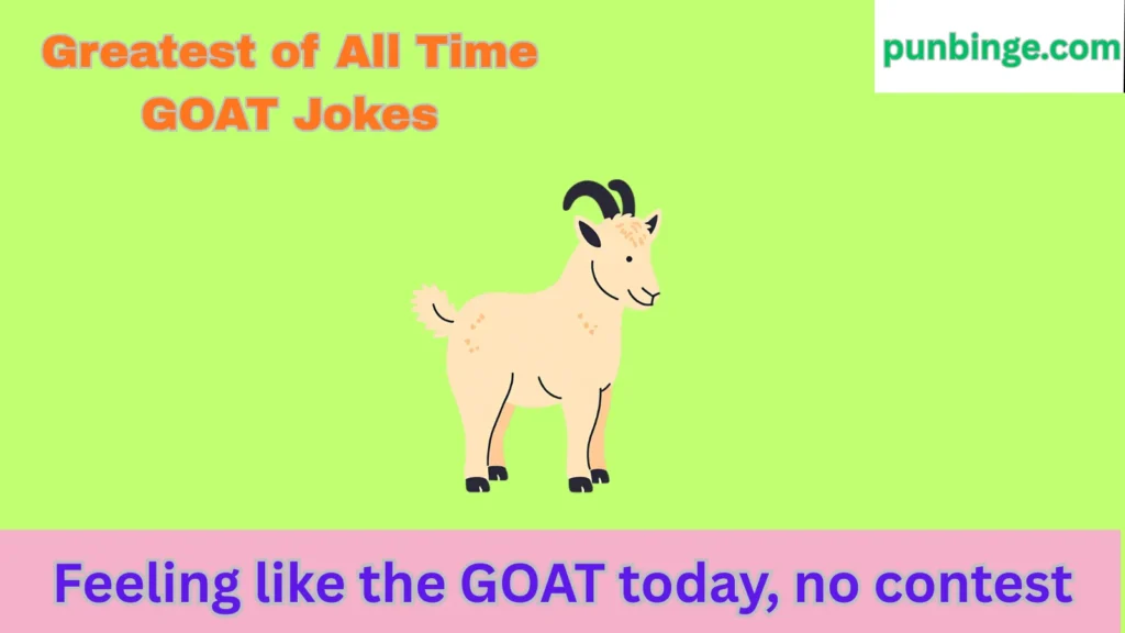 Greatest of All Time GOAT Jokes