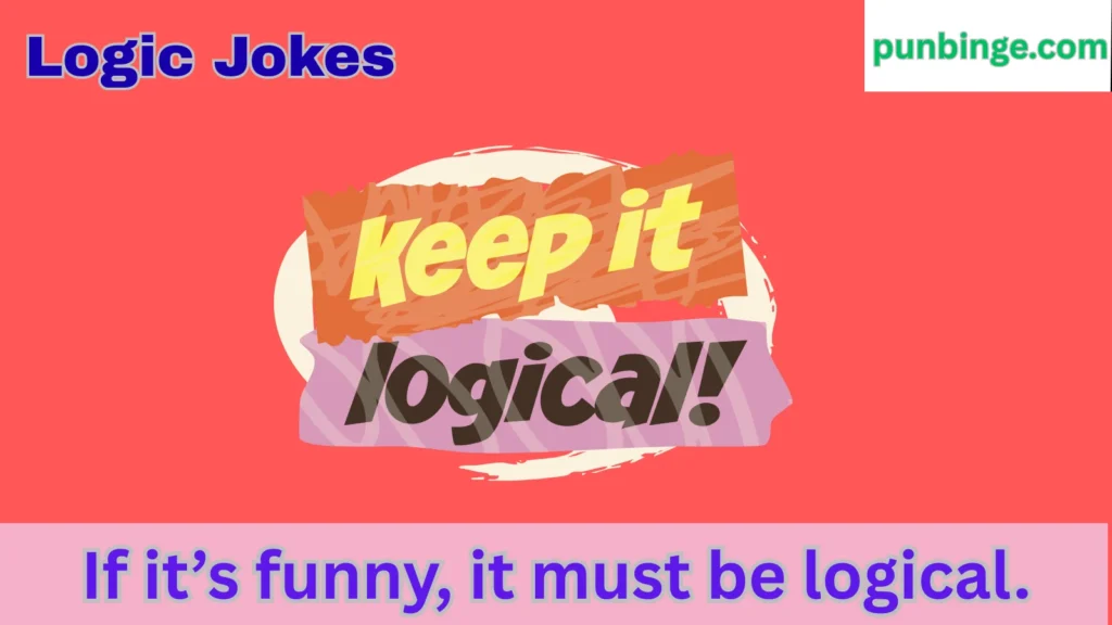 Logic Jokes