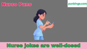 Nurse Puns