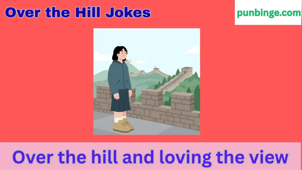 Over the Hill Jokes