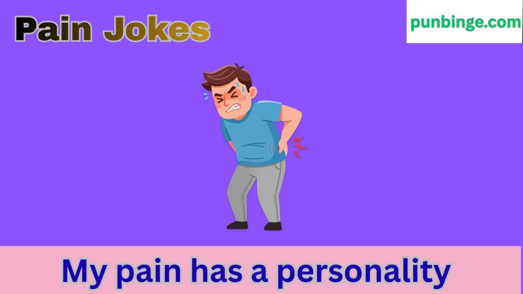 Pain Jokes