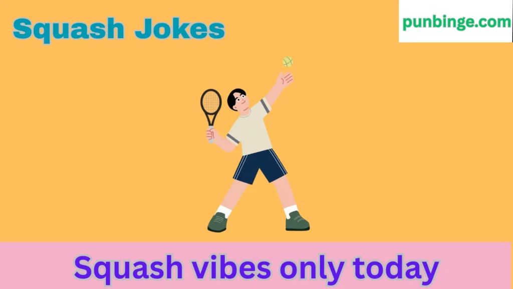 Squash Jokes