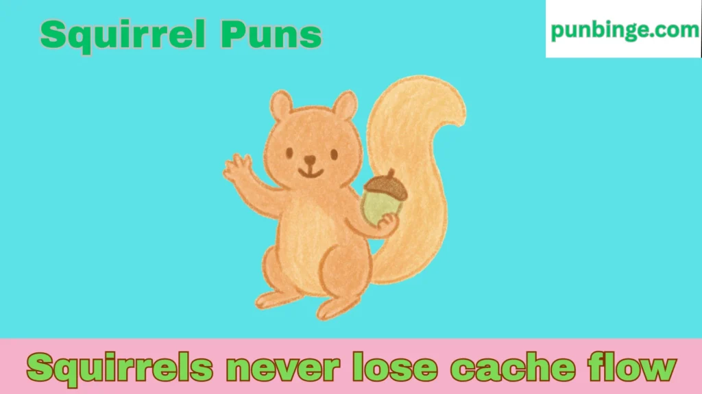 Squirrel Puns