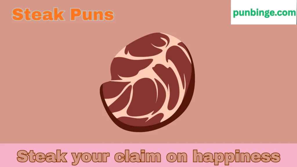 Steak Puns