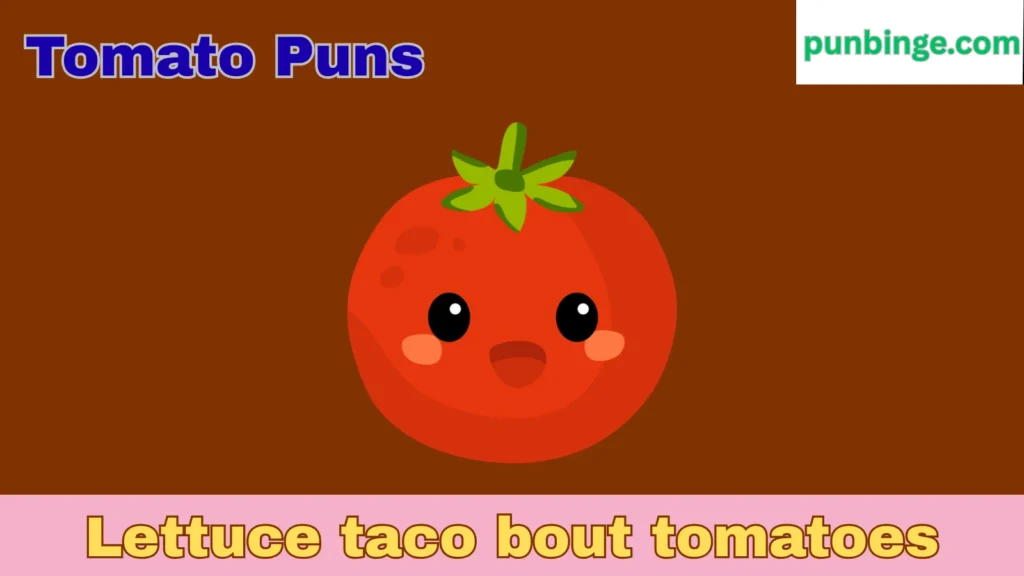 Tomato Puns