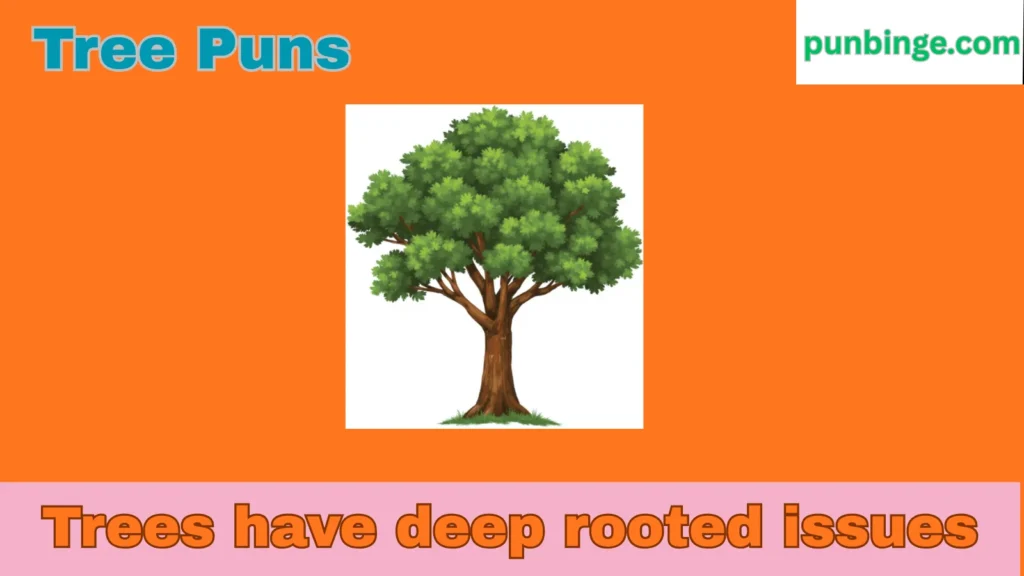 Tree Puns