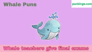 Whale Puns