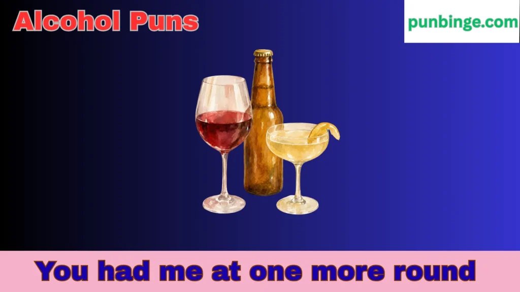 Alcohol puns dirty