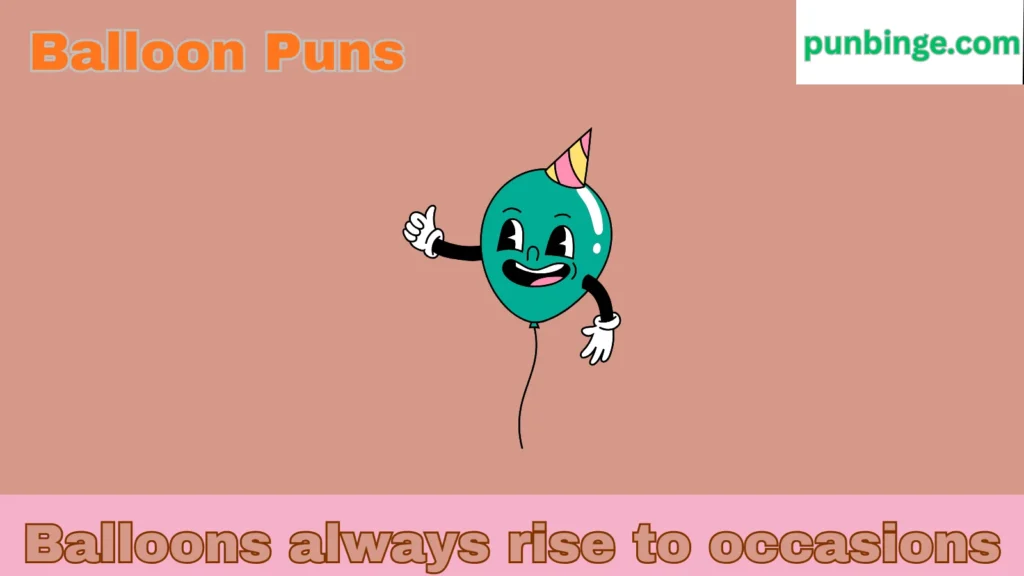 Balloon Puns