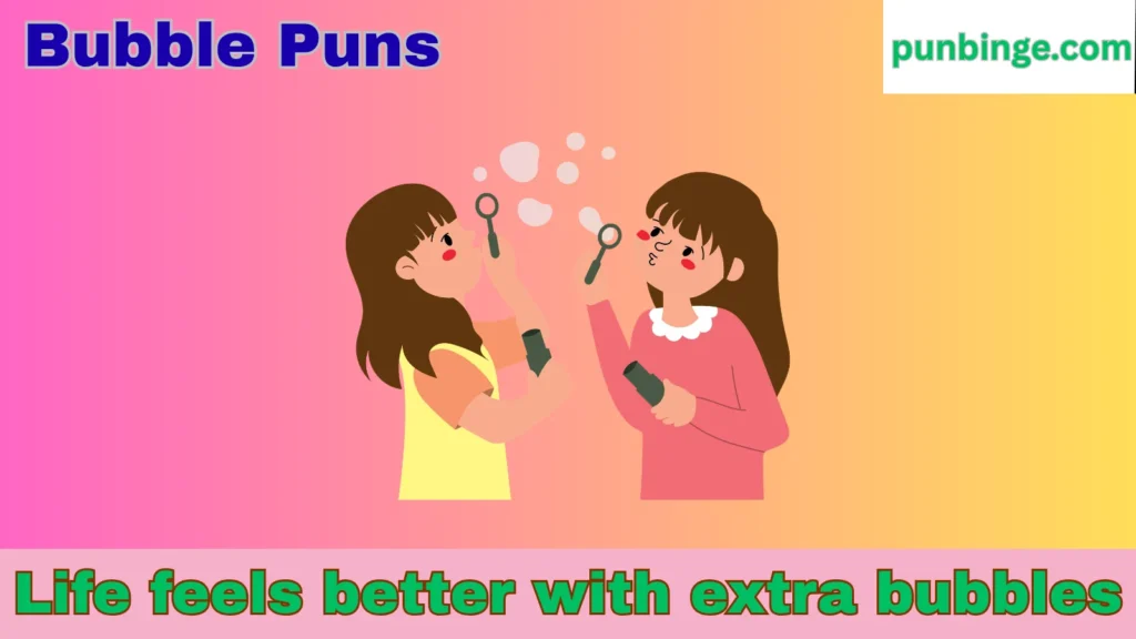 Bubble Puns