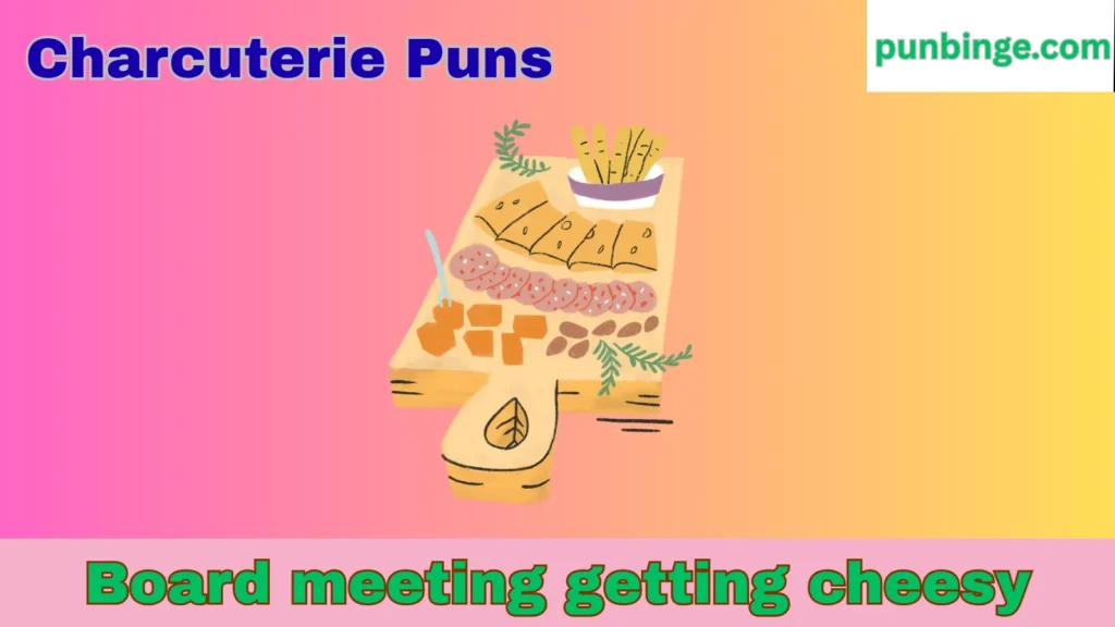 Charcuterie Puns