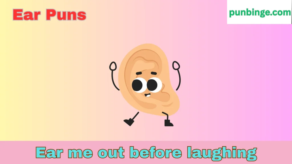 Ear Puns