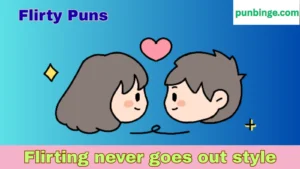 Flirty Puns