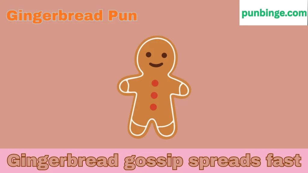 Gingerbread Pun