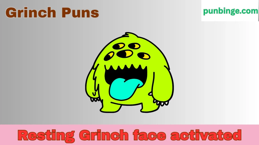 Grinch Puns