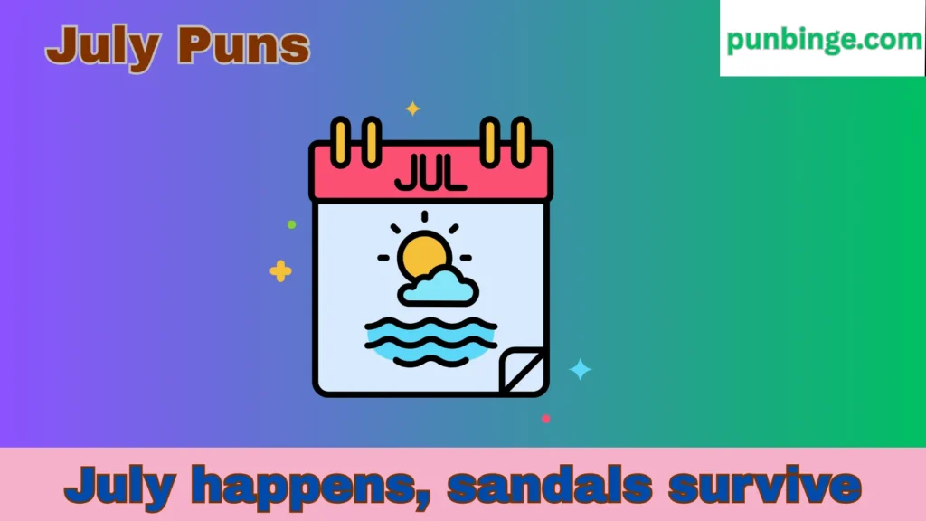 July Puns