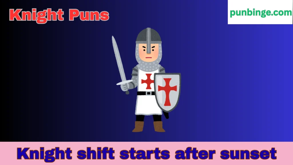 Knight Puns