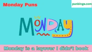 Monday Puns