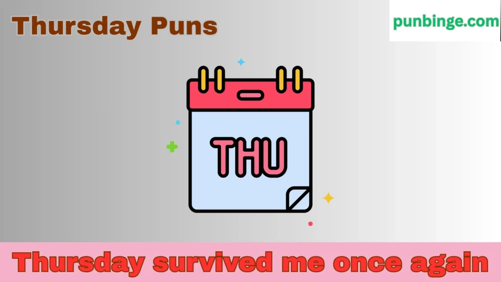 Thursday Puns