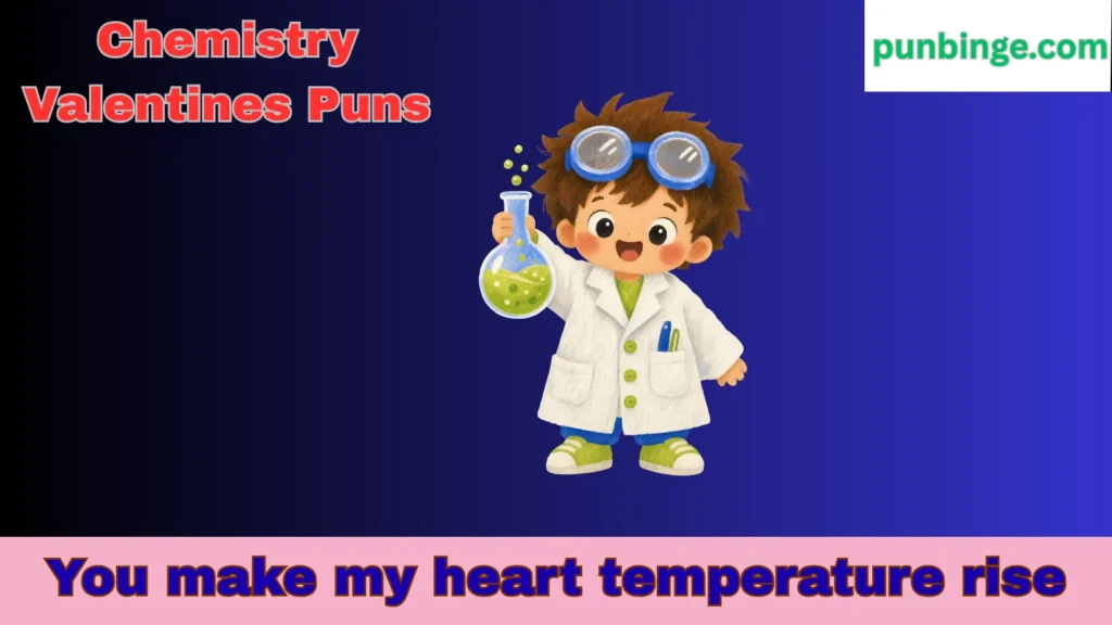 Valentines Science Puns