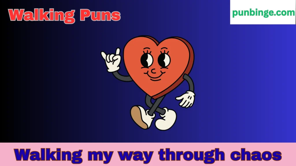Walking Puns